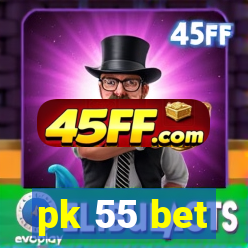 pk 55 bet